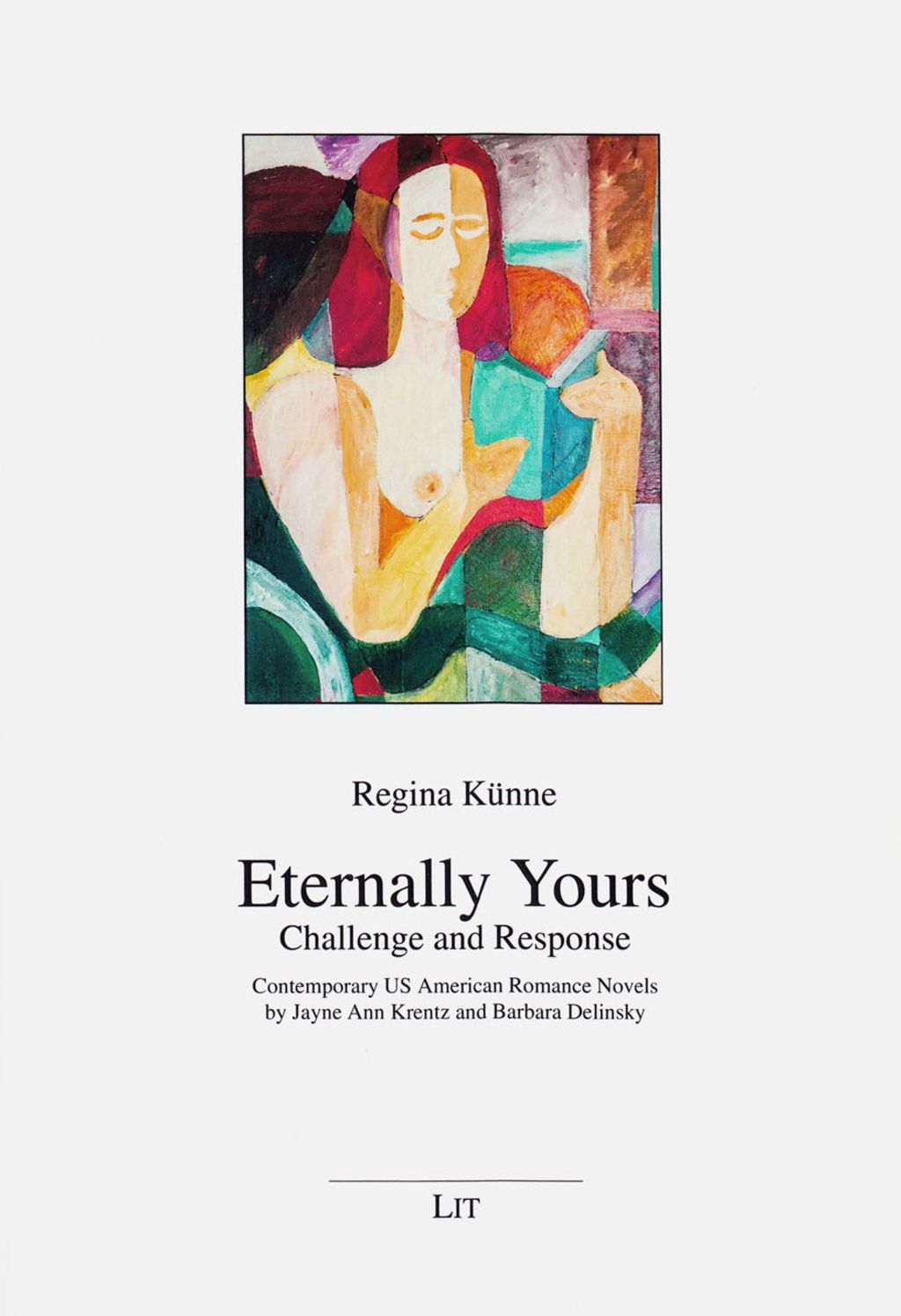 Eternally Yours - Challenge and Response: Contemporary Us American Romance Novels by Jayne Ann Krentz and Barbara Delinsky