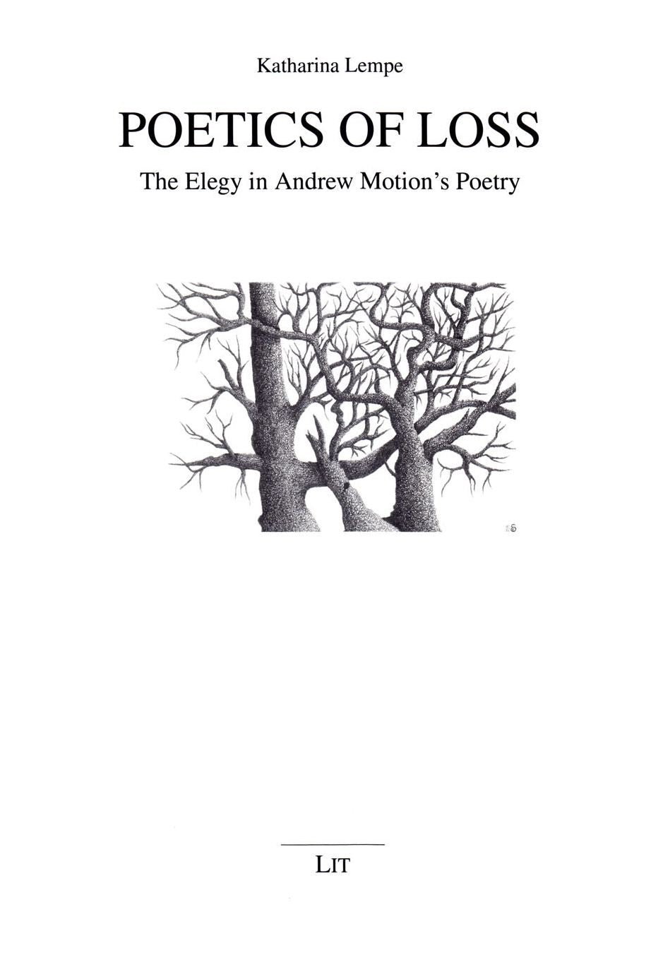 Poetics of Loss : The Elegy in Andrew Motion's Poetry