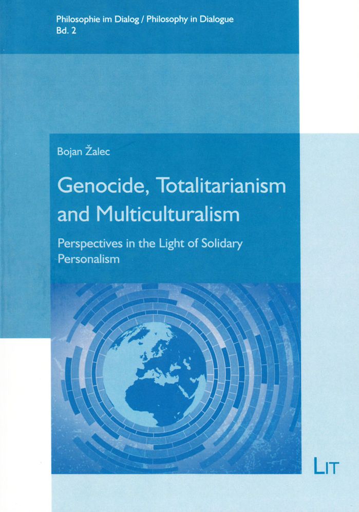 Genocide, Totalitarianism and Multiculturalism: Perspectives in the Light of Solidary Personalism