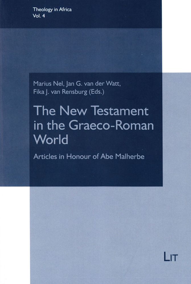 The New Testament in the Graeco-Roman World : Articles in Honour of Abe Malherbe