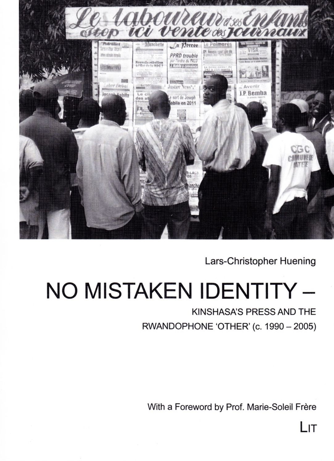 No Mistaken Identity - Kinshasa's Press and the Rwandophone 'Other' (C. 1990-2005)