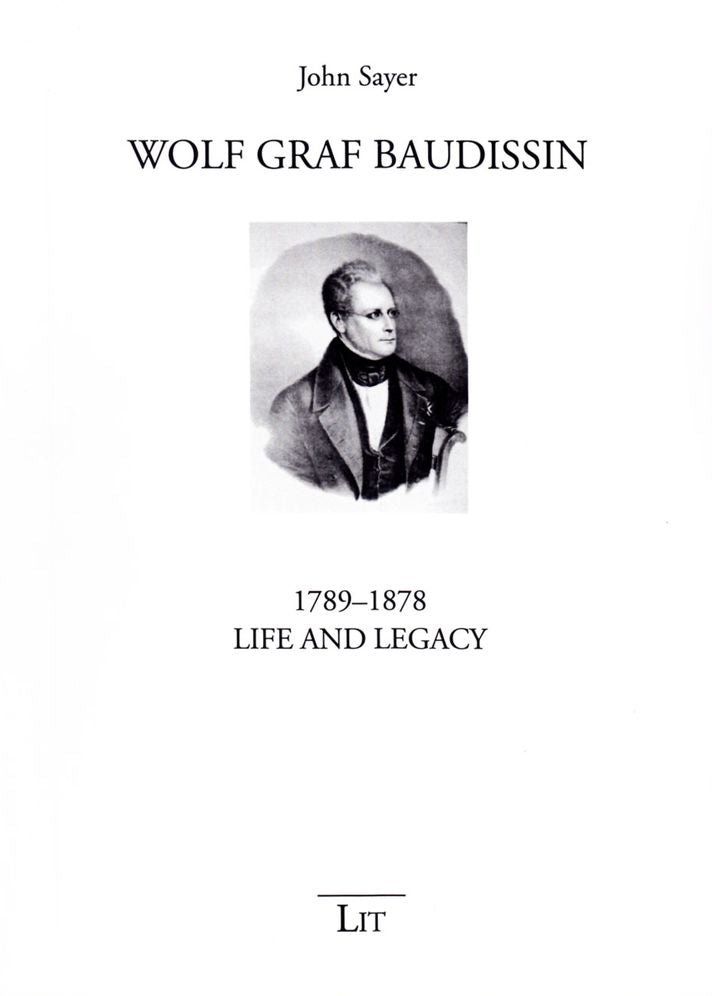 Wolf Graf Baudissin (1789-1878): Life and Legacy