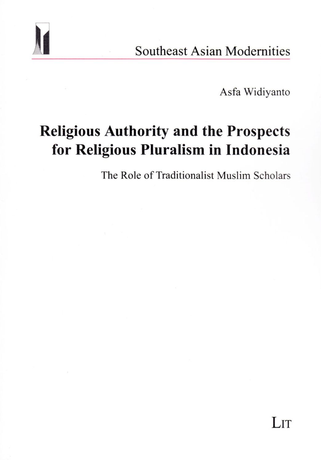 Religious Authority and the Prospects for Religious Pluralism in Indonesia: The Role of Traditionalist Muslim Scholars