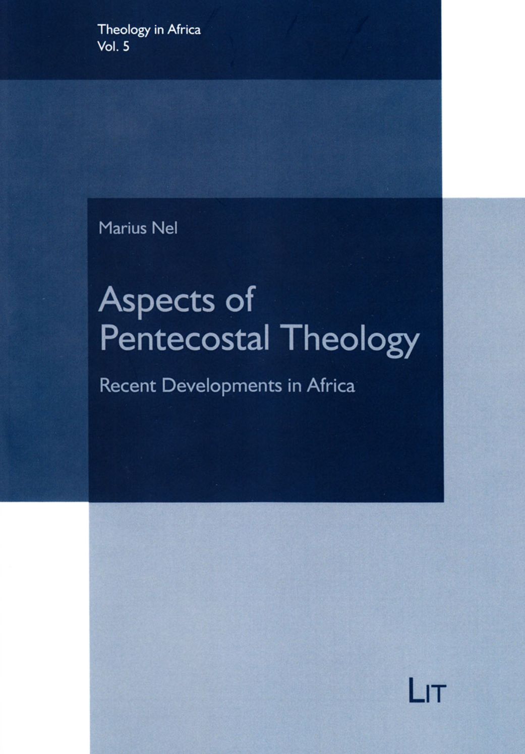 Aspects of Pentecostal Theology: Recent Developments in Africa