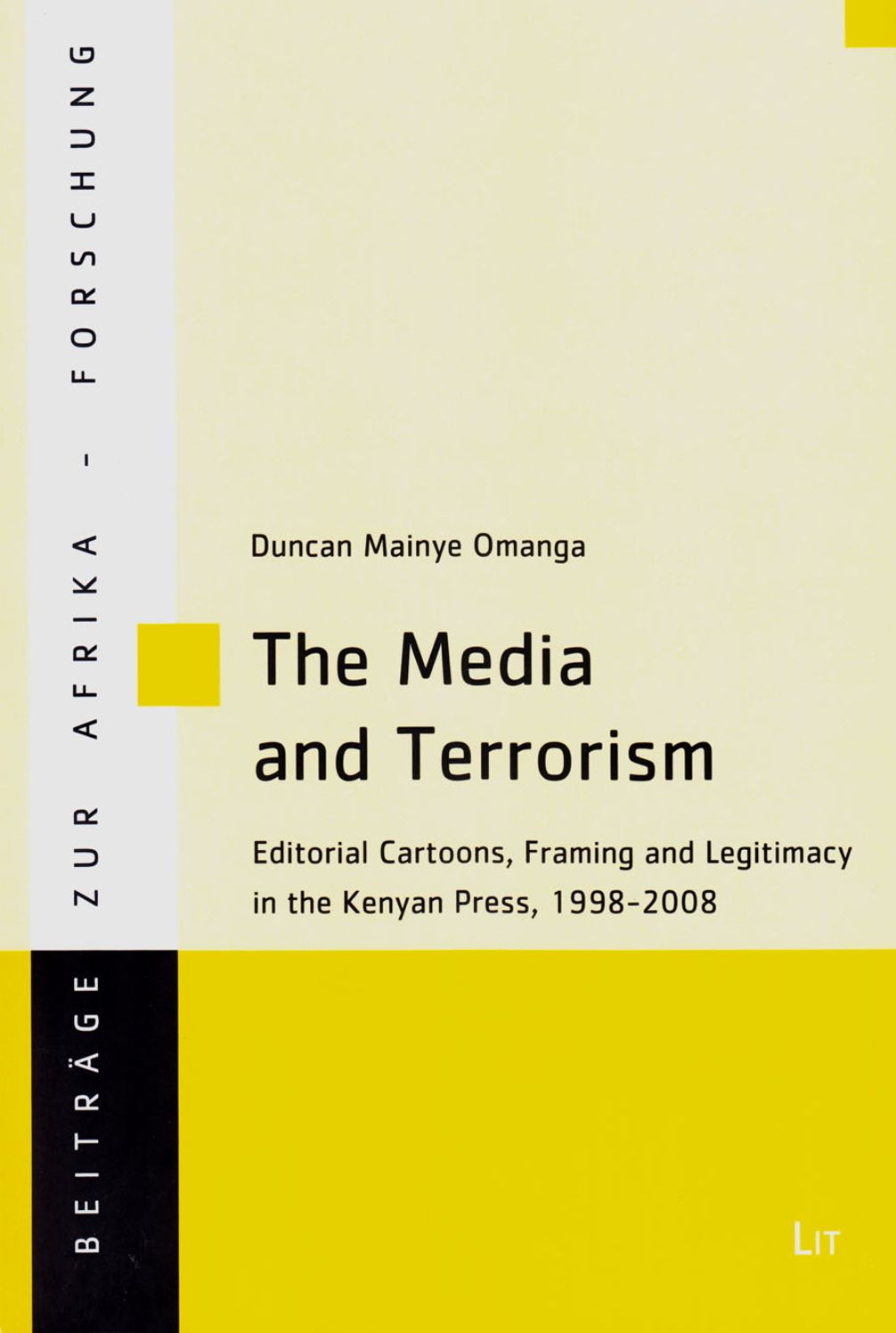 The Media and Terrorism: Editorial Cartoons, Framing and Legitimacy in the Kenyan Press, 1998-2008