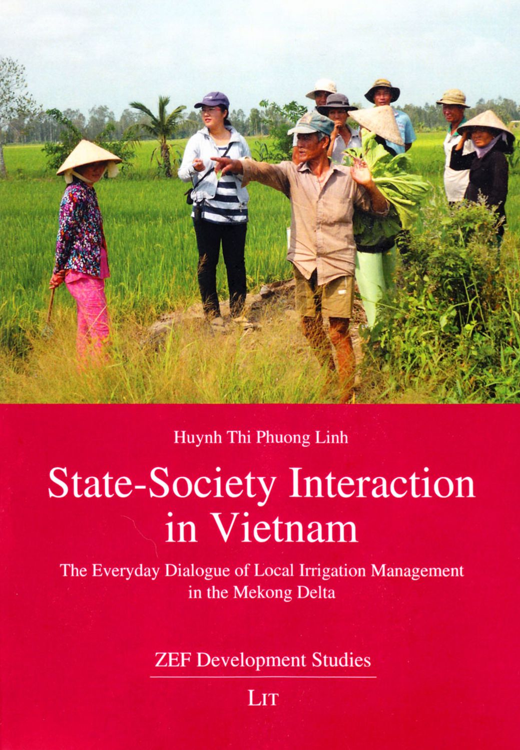 State-Society Interaction in Vietnam: The Everyday Dialogue of Local Irrigation Management in the Mekong Delta