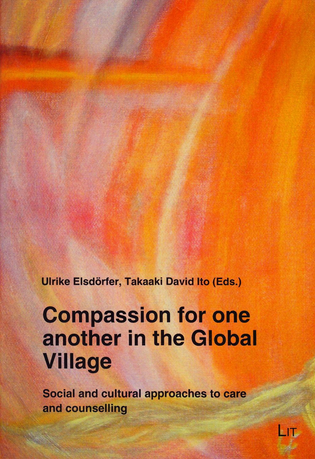 Compassion for One Another in the Global Village: Social and Cultural Approaches to Care and Counselling
