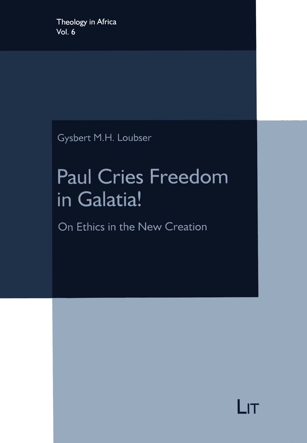 Paul Cries Freedom in Galatia!: On Ethics in the New Creation