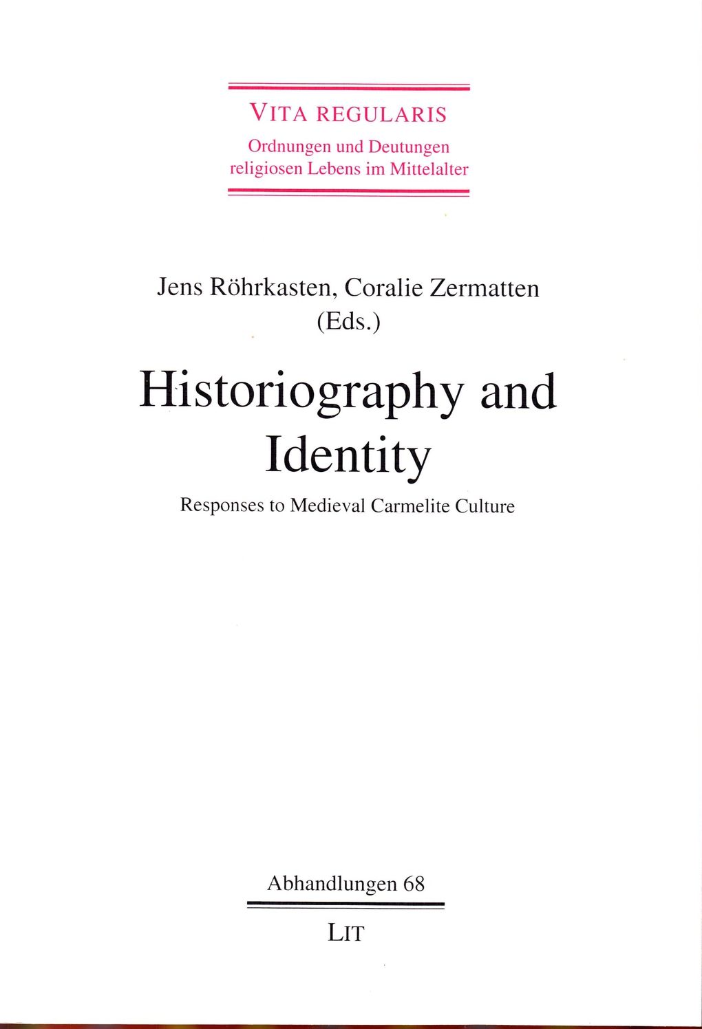 Historiography and Identity: Responses to Medieval Carmelite Culture