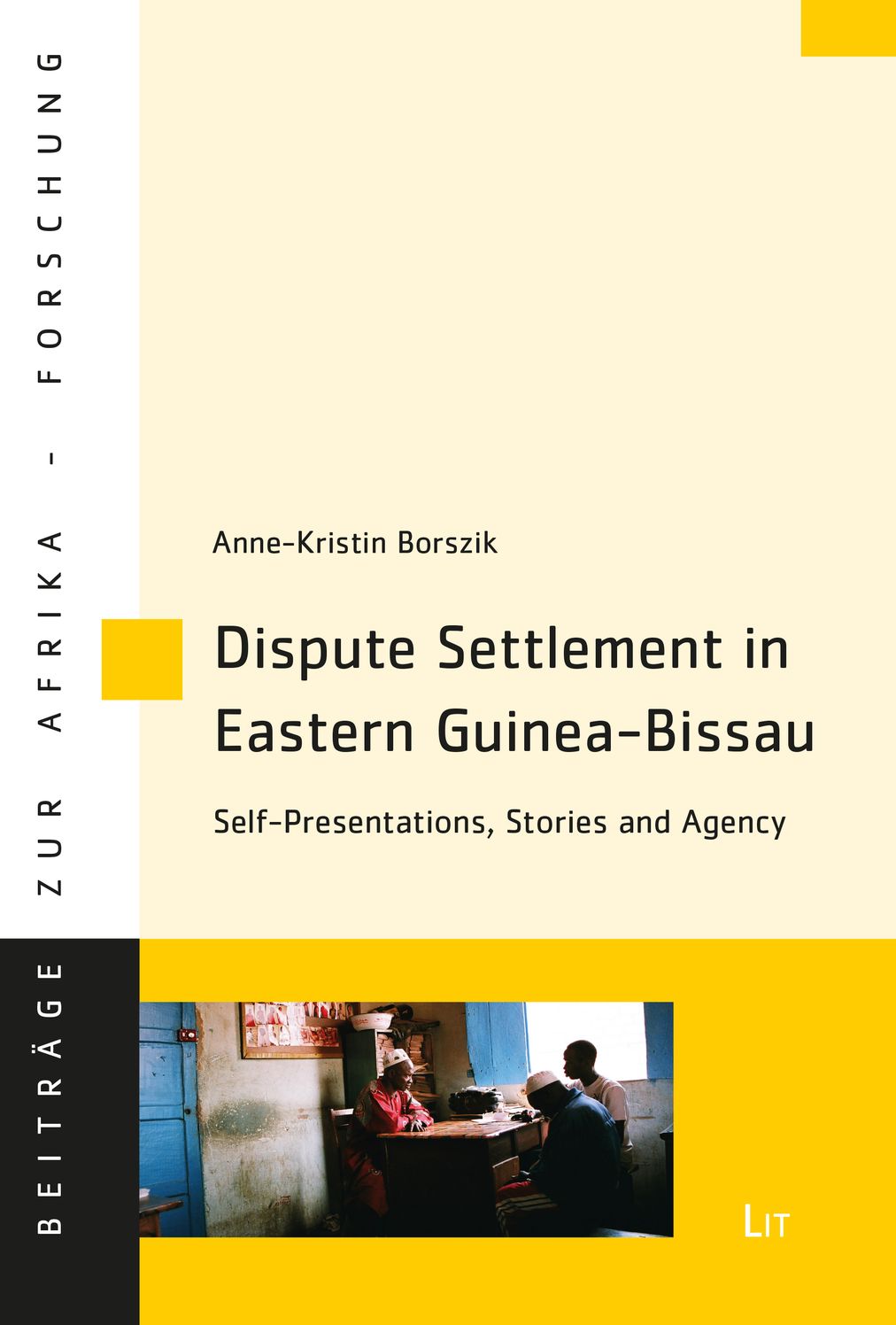 Dispute Settlement in Eastern Guinea-Bissau: Self-Presentations, Stories and Agency