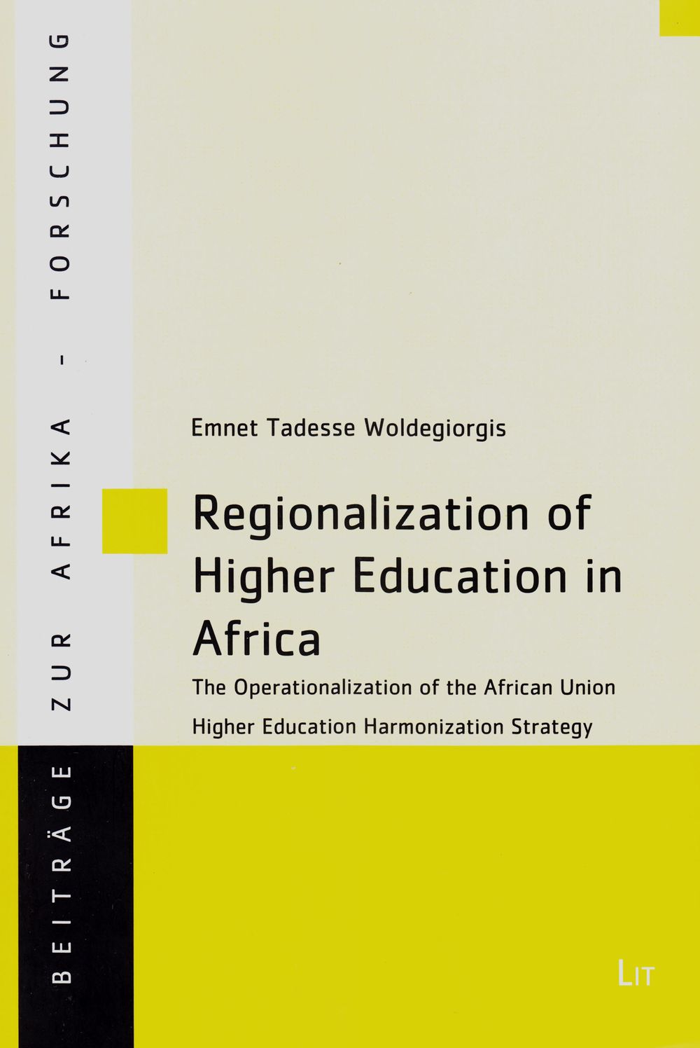 Regionalization of Higher Education in Africa: The Operationalization of the African Union Higher Education Harmonization Strategy