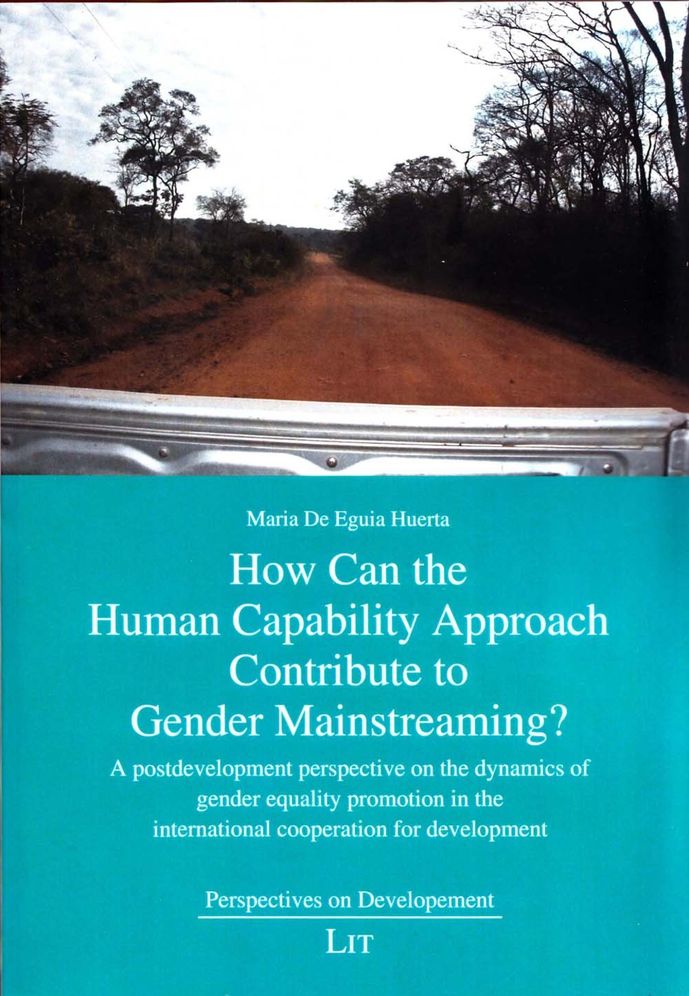How Can the Human Capability Approach Contribute to Gender Mainstreaming?: A Postdevelopment Perspective on the Dynamics of Gender Equality Promotion