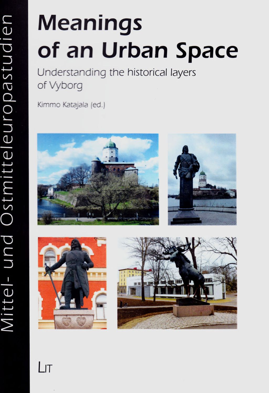 Meanings of an Urban Space: Understanding the Historical Layers of Vyborg