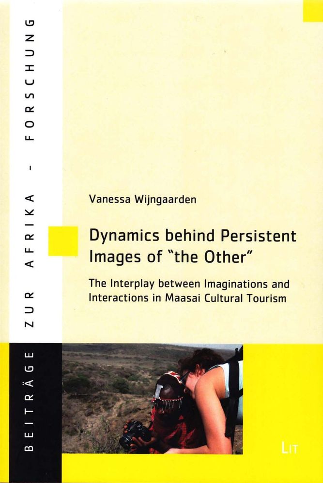 Dynamics Behind Persistent Images of "the Other": The Interplay Between Imaginations and Interactions in Maasai Cultural Tourism