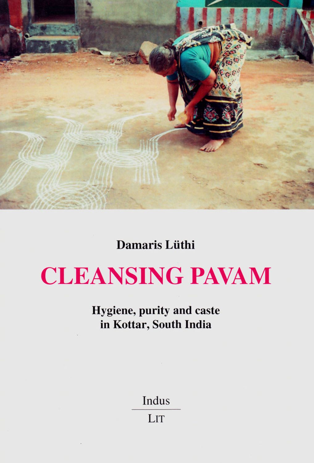 Cleansing Pavam: Hygiene, Purity and Caste in Kottar, South India