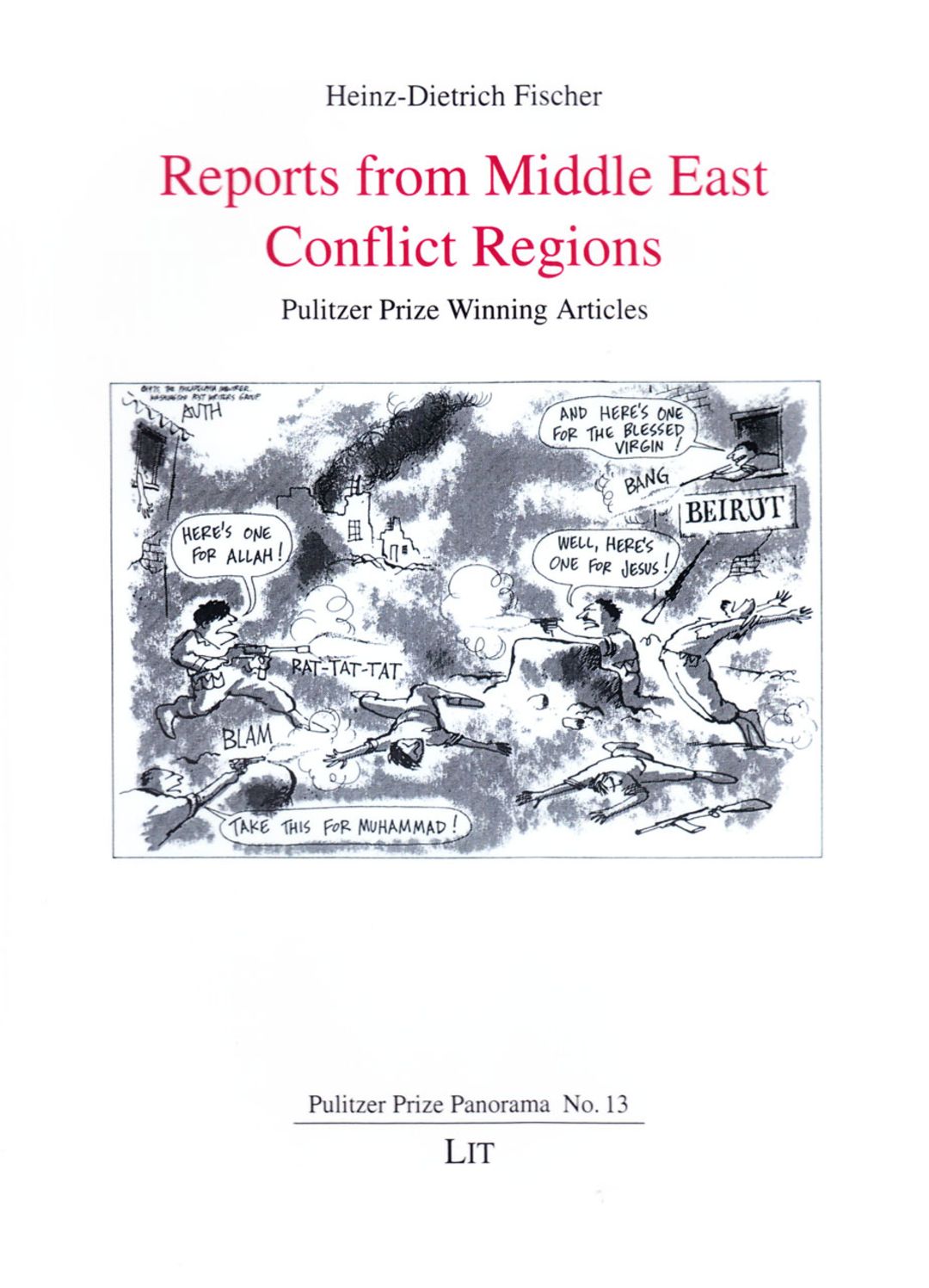 Reports from Middle East Conflict Regions: Pulitzer Prize Winning Articles