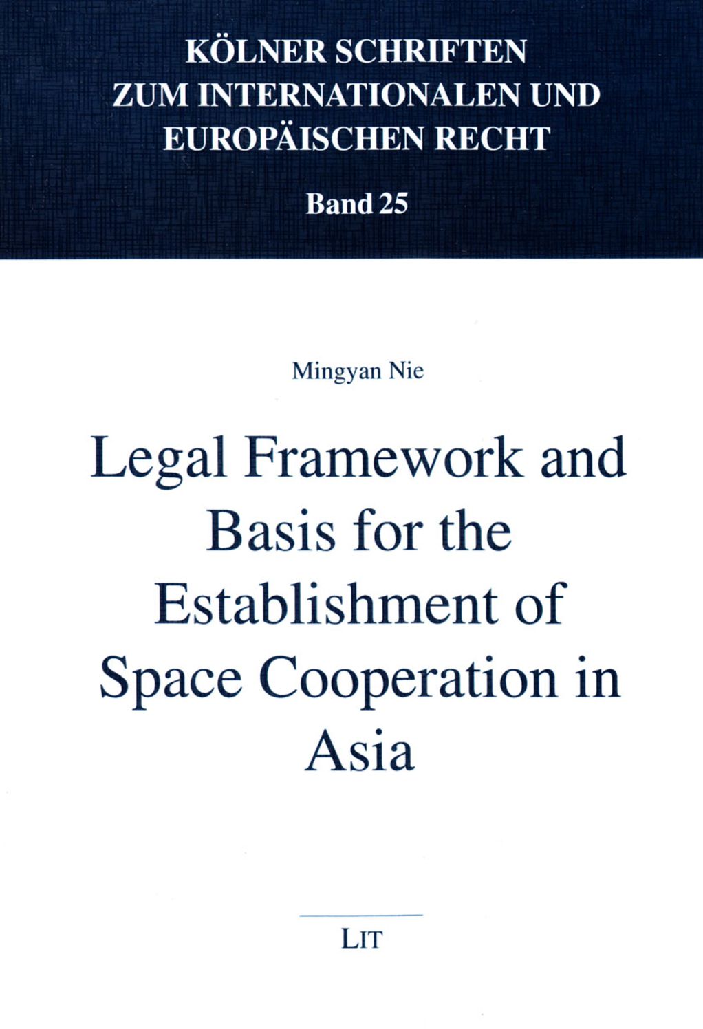 Legal Framework and Basis for the Establishment of Space Cooperation in Asia
