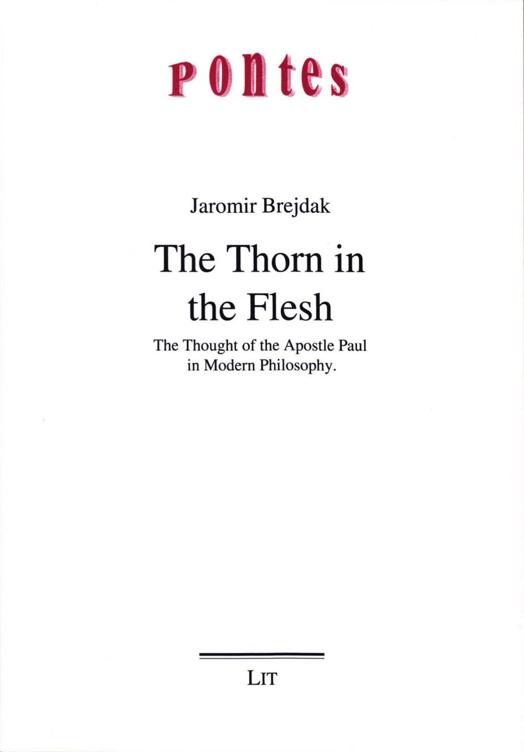 The Thorn in the Flesh: The Thought of the Apostle Paul in Modern Philosophy