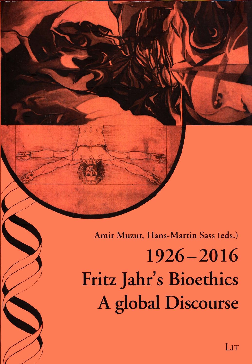 1926-2016 Fritz Jahr's Bioethics: A Global Discourse