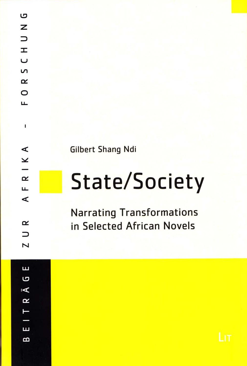 State/Society: Narrating Transformations in Selected African Novels