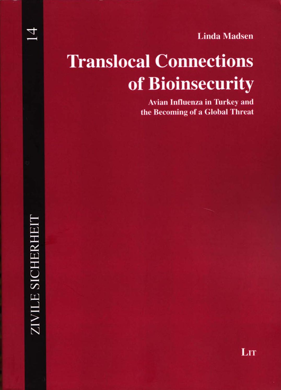 Translocal Connections of Bioinsecurity: Avian Influenza in Turkey and the Becoming of a Global Threat