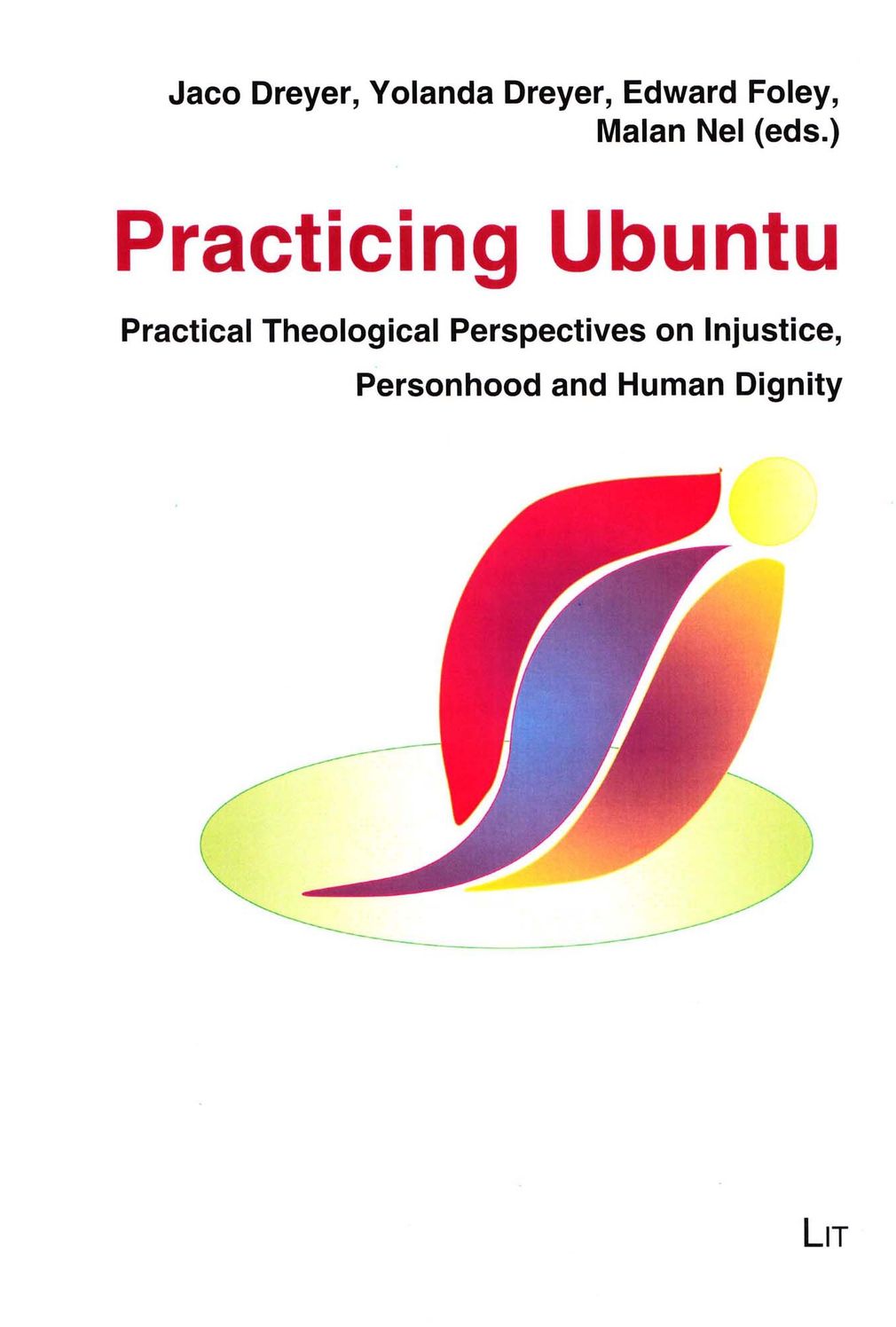 Practicing Ubuntu: Practical Theological Perspectives on Injustice, Personhood and Human Dignity