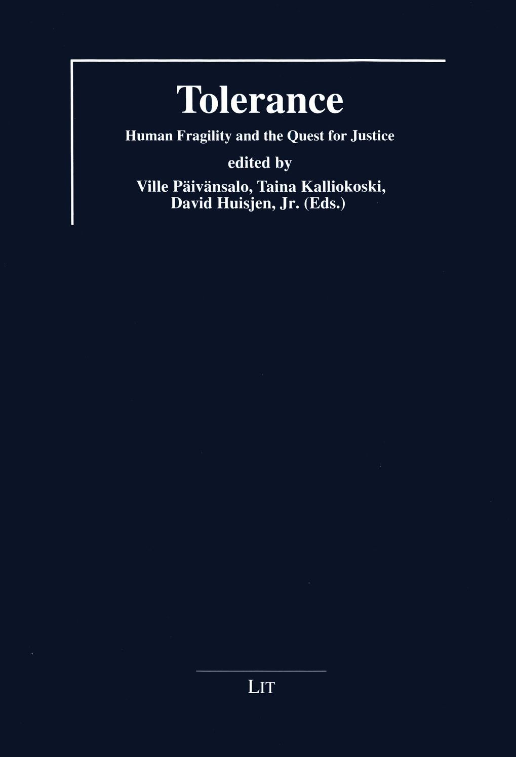 Tolerance: Human Fragility and the Quest for Justice