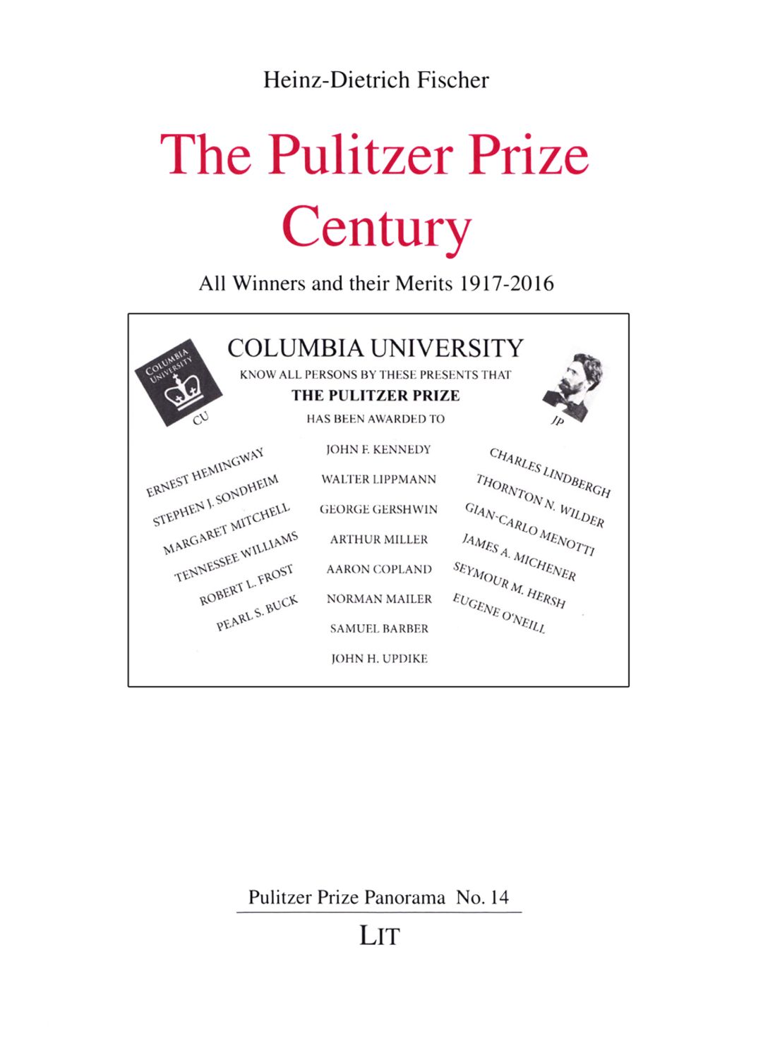 The Pulitzer Prize Century: All Winners and Their Merits 1917-2016