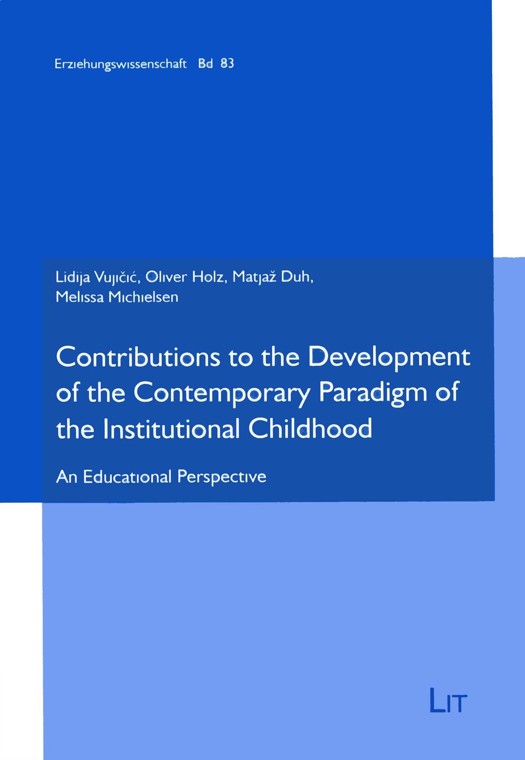 Contributions to the Development of the Contemporary Paradigm of the Institutional Childhood: An Educational Perspective