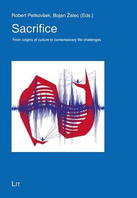 Sacrifice: From Origins and Culture to Contemporary Life Challenges