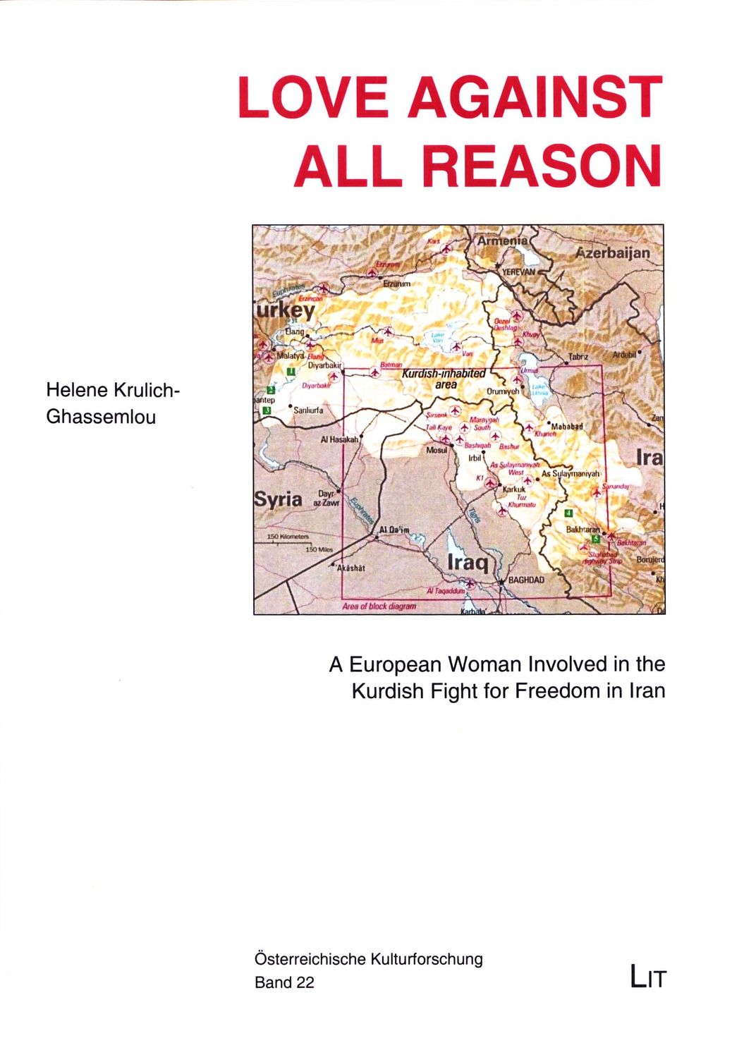 Love Against All Reason: A European Woman Involved in the Kurdish Fight for Freedom in Iran