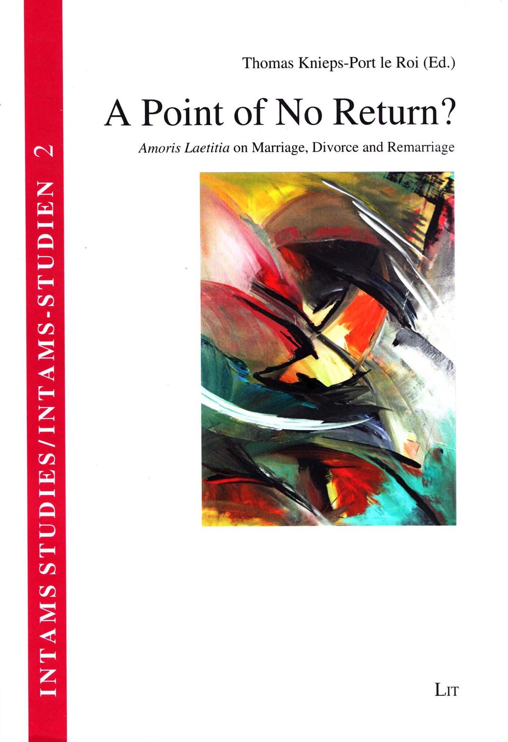 A Point of No Return? : Amoris Laetitia on Marriage, Divorce and Remarriage