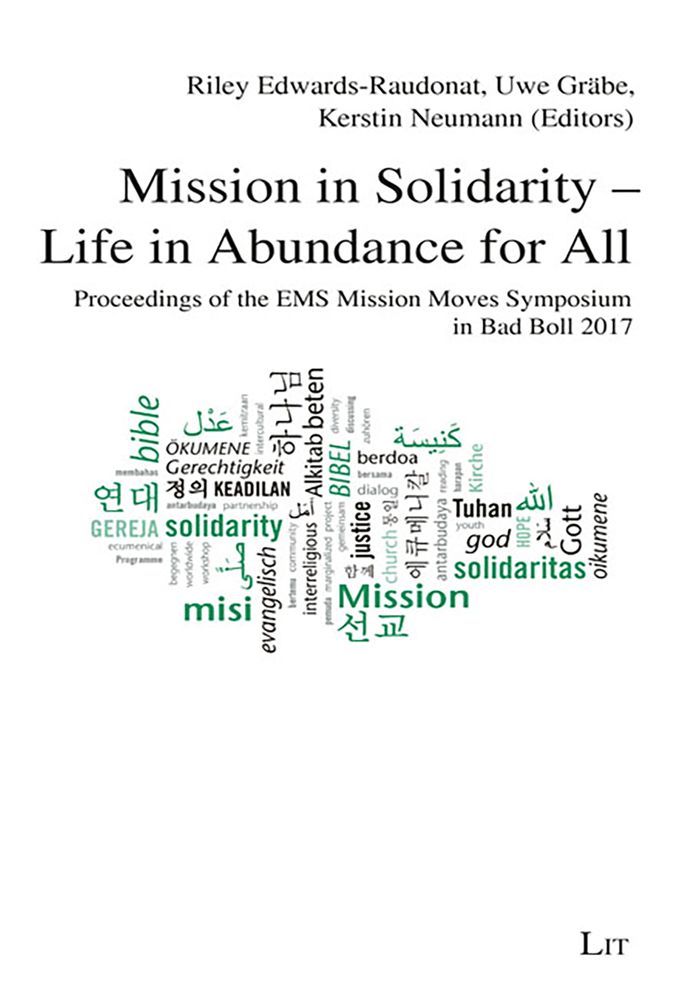 Mission in Solidarity - Life in Abundance for All: Proceedings of the EMS Mission Moves Symposium Bad Boll 2017