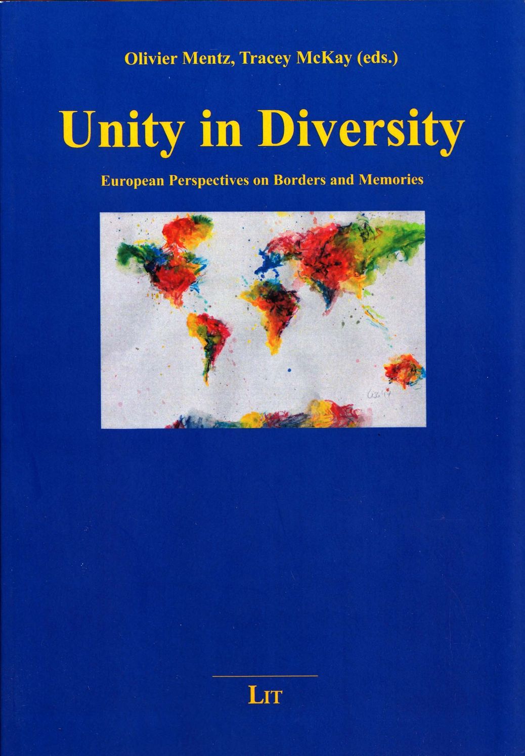 Unity in Diversity : European Perspectives on Borders and Memories
