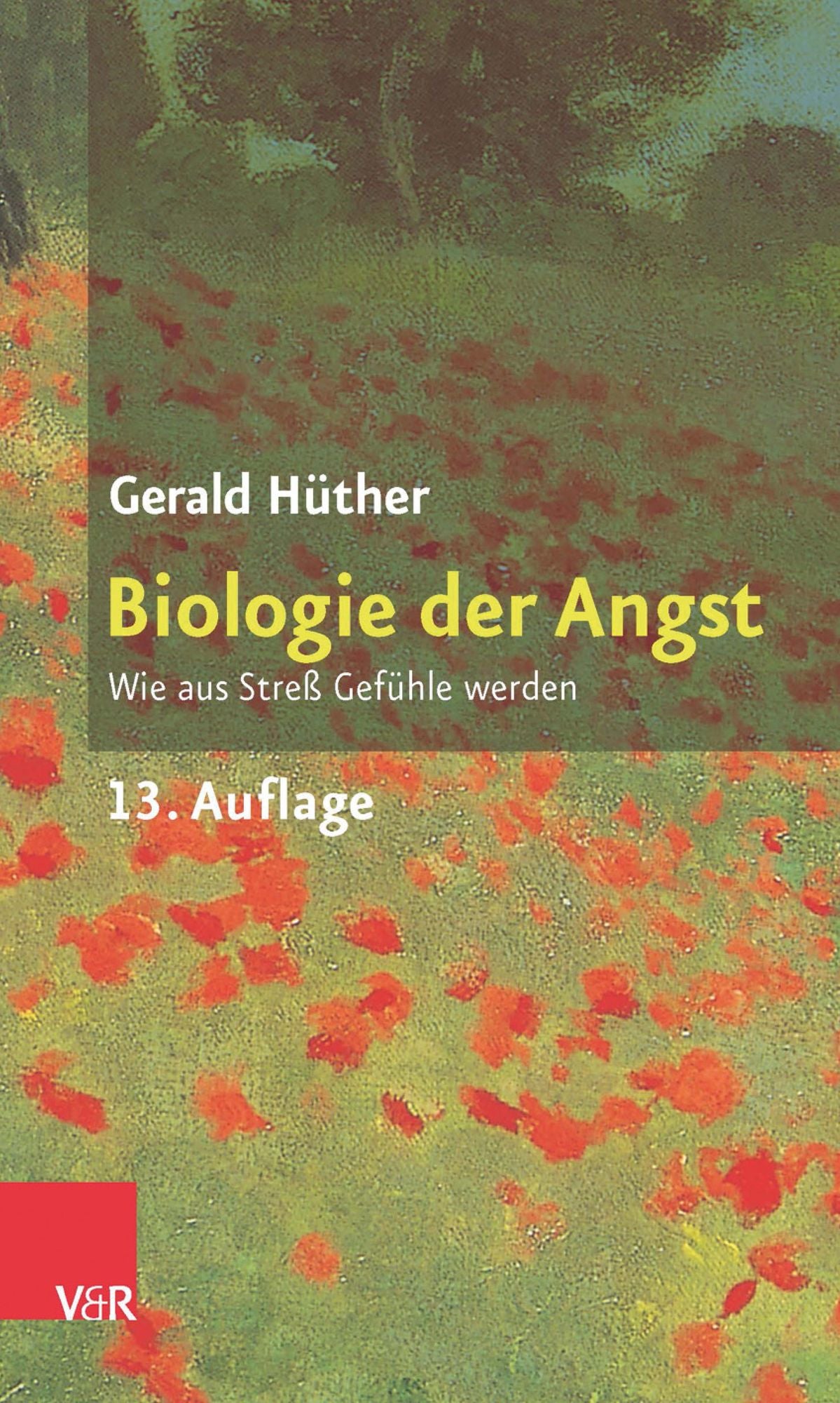 Biologie der Angst: Wie aus Streß Gefühle werden