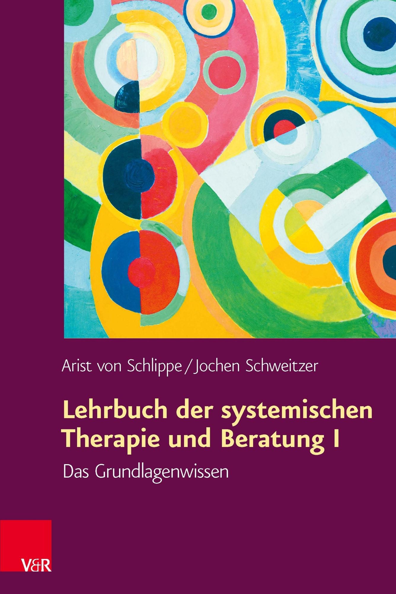 Lehrbuch der systemischen Therapie und Beratung I: Das Grundlagenwissen
