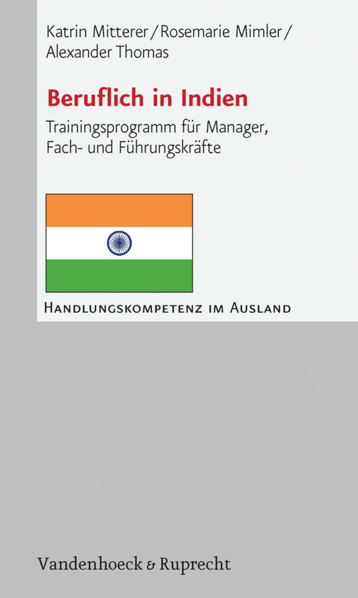 Beruflich in Indien: Trainingsprogramm für Manager, Fach- und Führungskräfte