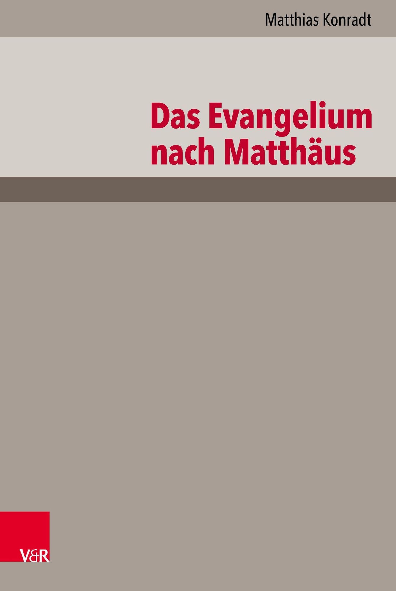 Das Evangelium nach Matthäus: Neubearbeitung