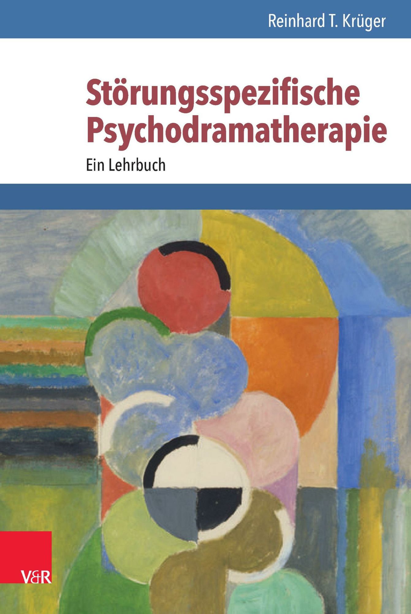 Störungsspezifische Psychodramatherapie: Theorie und Praxis