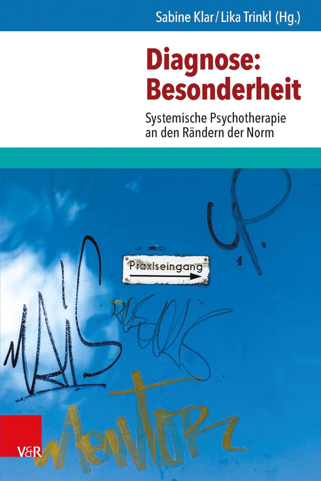 Diagnose: Besonderheit: Systemische Psychotherapie an den Rändern der Norm