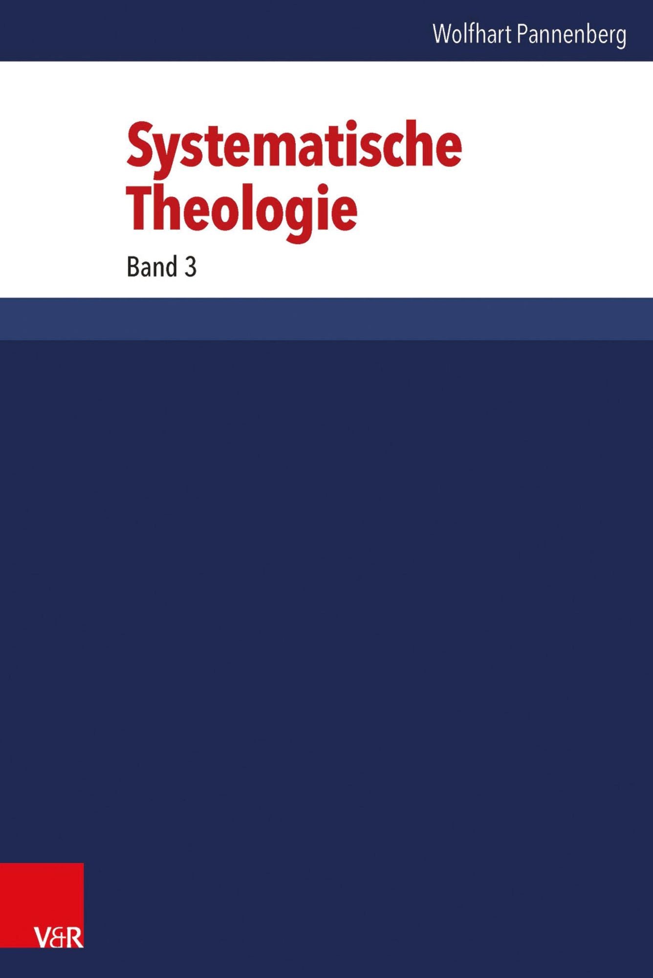 Systematische Theologie: Band 3