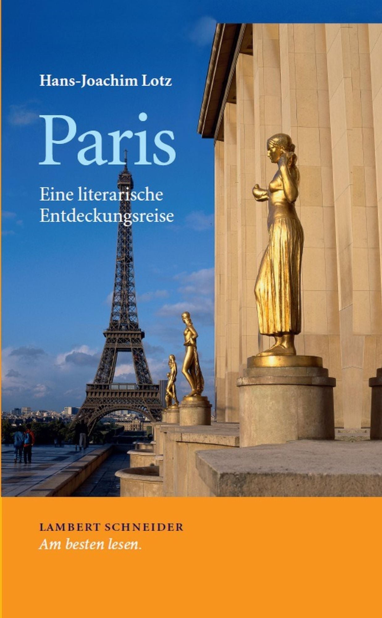 Paris: Eine literarische Entdeckungsreise