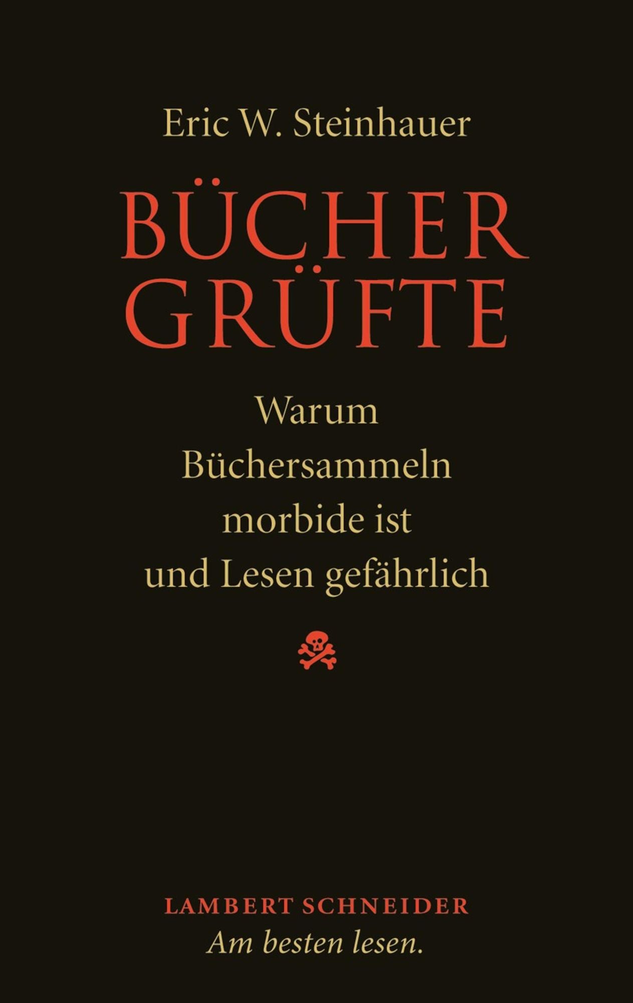 Büchergrüfte: Warum Büchersammeln morbide ist und Lesen gefährlich
