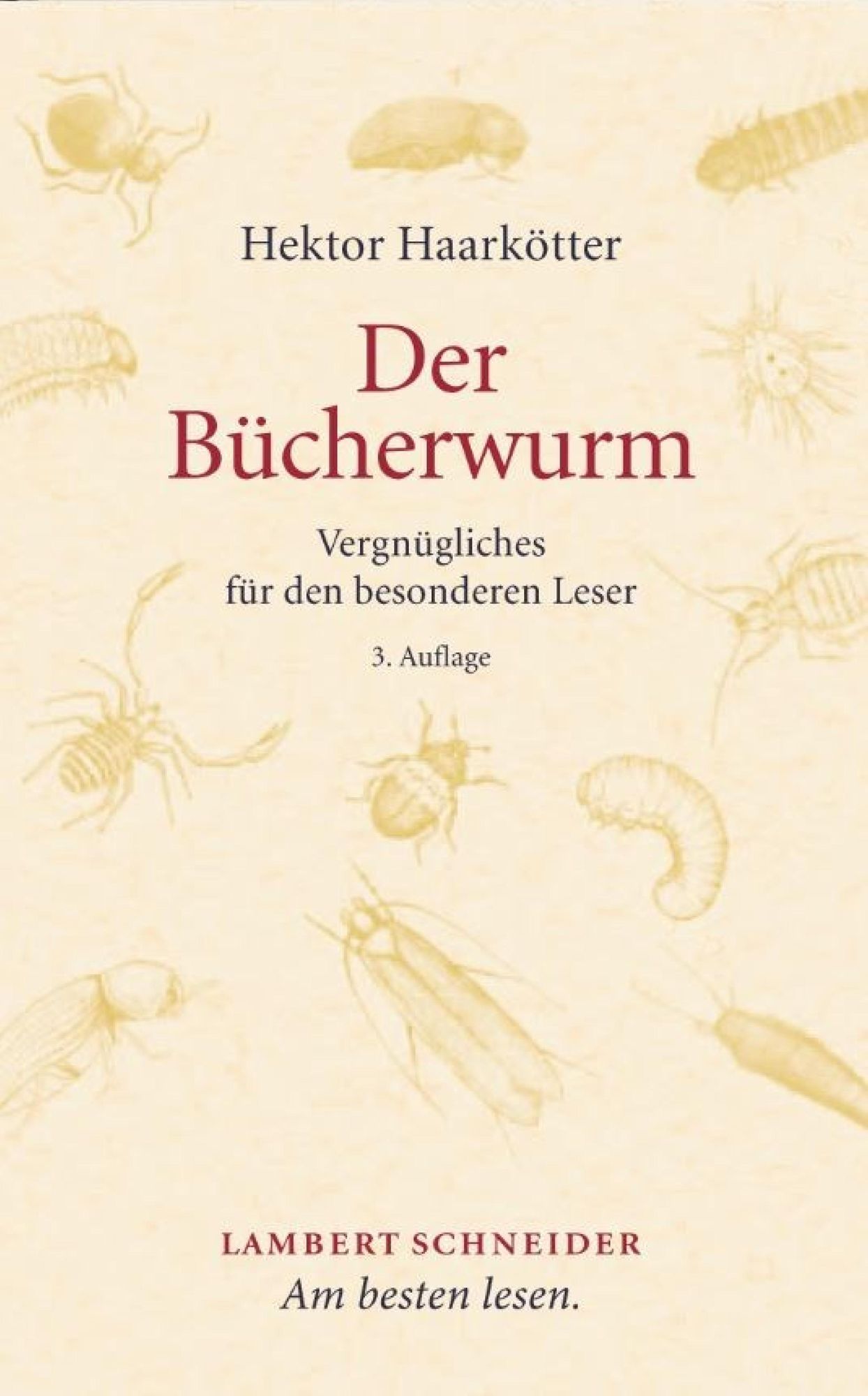 Der Bücherwurm: Vergnügliches für den besonderen Leser