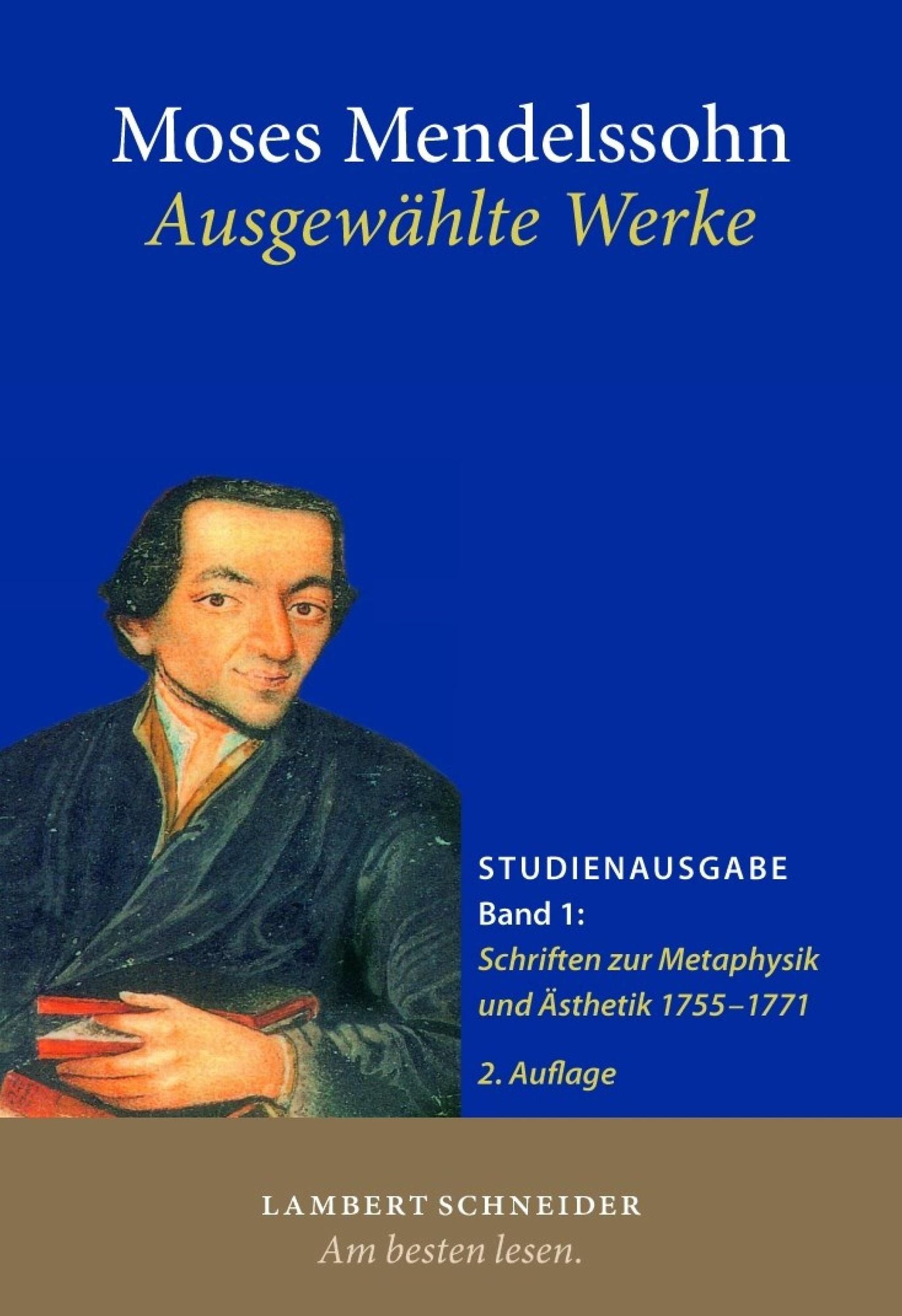 Moses Mendelssohn: Ausgewählte Werke, Band 1: Schriften zur Metaphysik und Ästhetik 1755-1771