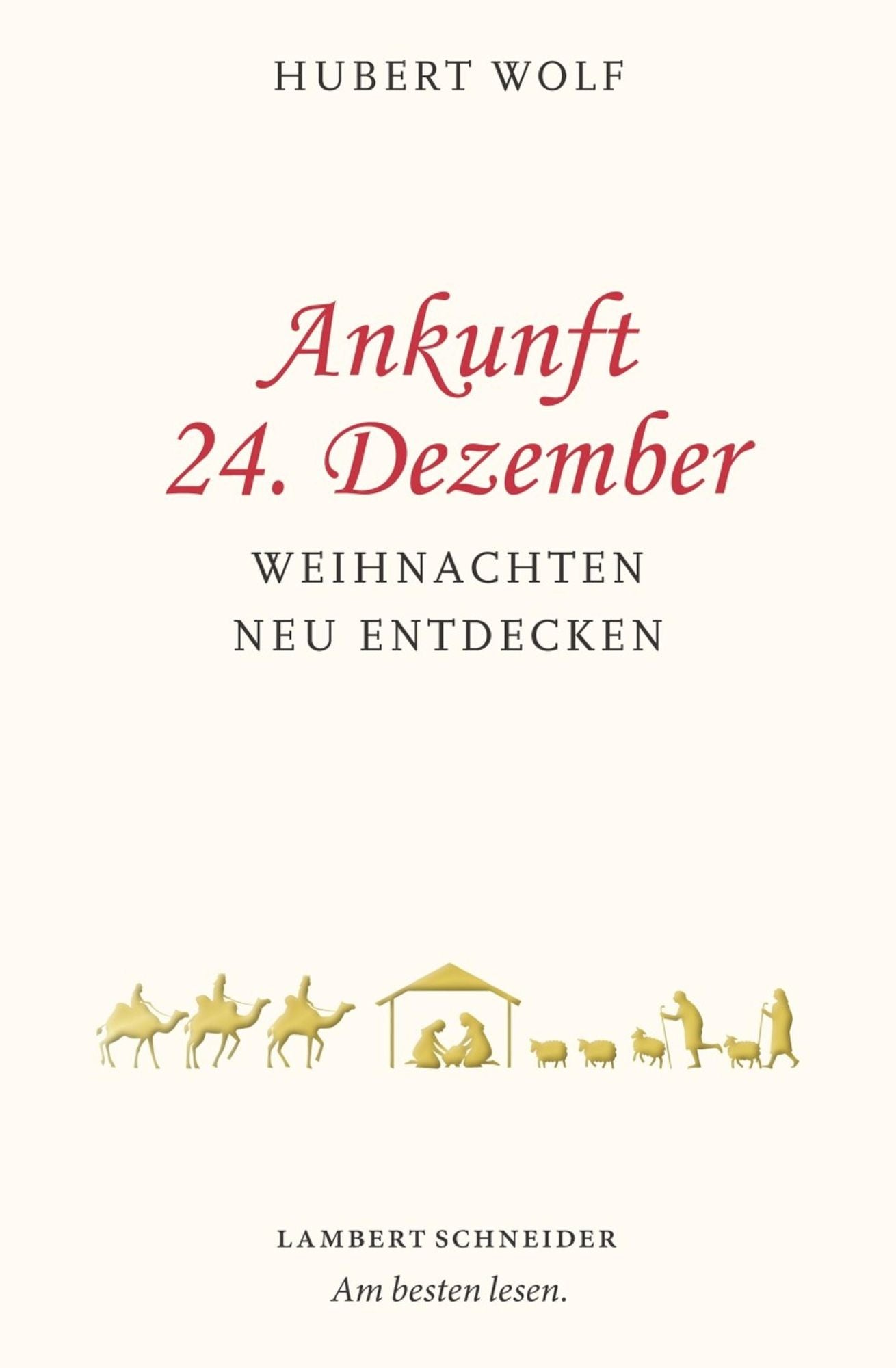 Ankunft 24. Dezember: Weihnachten neu entdecken