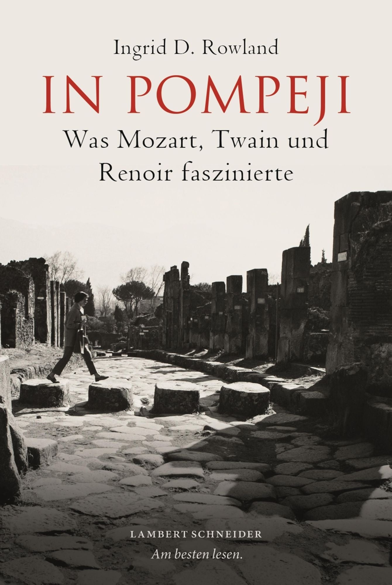 In Pompeji: Was Mozart, Twain und Renoir faszinierte