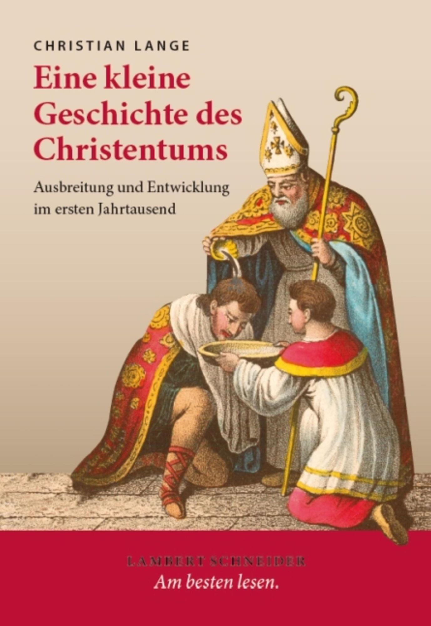 Eine kleine Geschichte des Christentums: Ausbreitung und Entwicklung im ersten Jahrtausend