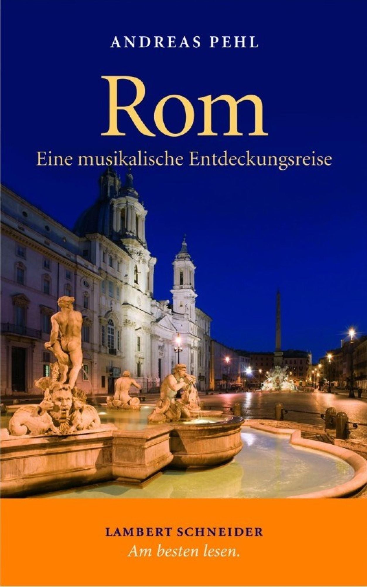 Rom: Eine musikalische Entdeckungsreise