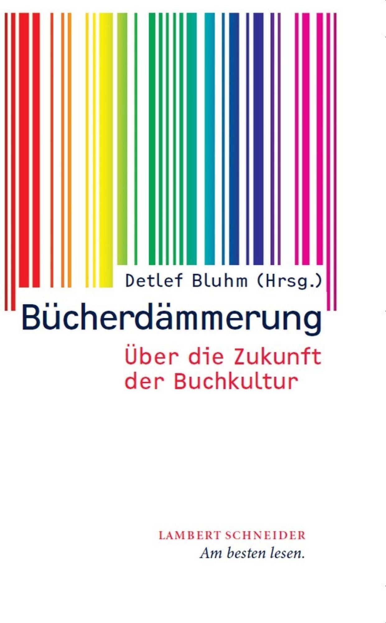 Bücherdämmerung: Über die Zukunft der Buchkultur